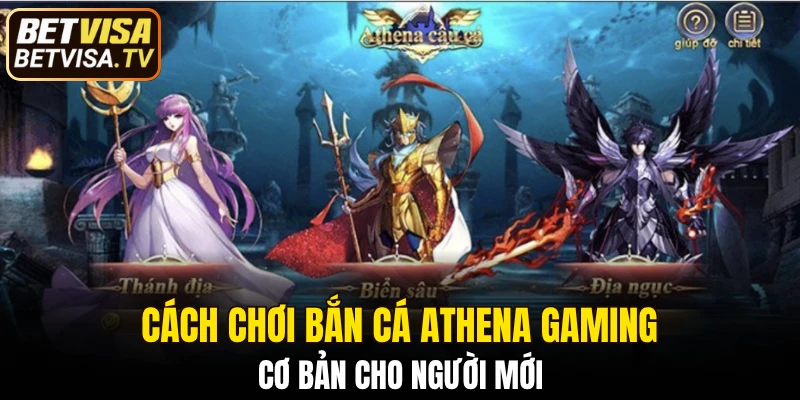 Cách chơi bắn cá Athena Gaming cơ bản cho người mới