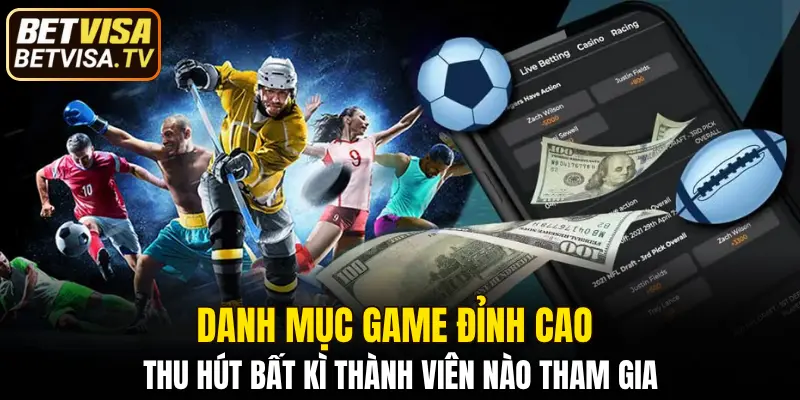Danh mục game đỉnh cao thu hút bất kì thành viên nào tham gia