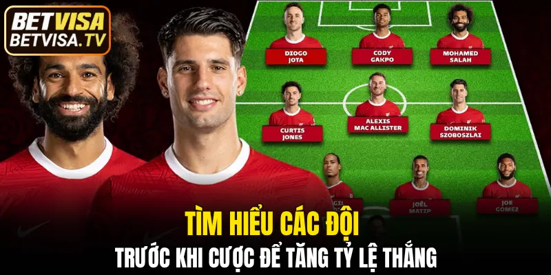 Tìm hiểu các đội trước khi cược để tăng tỷ lệ thắng